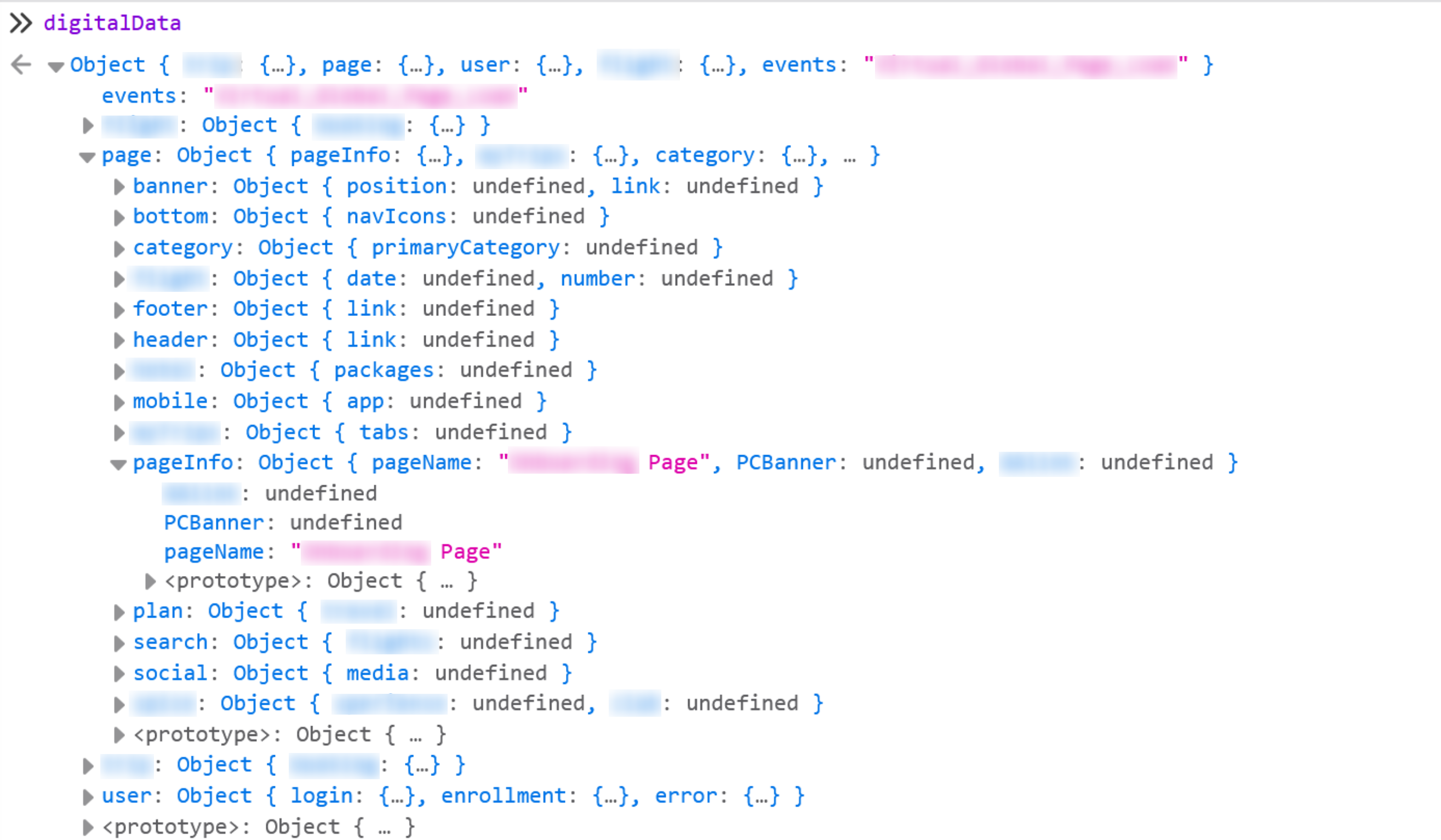 A browser console with digitalData typed at the prompt and the returned object expanded. The top line shows Object containing page, user, events and two keys that have been blurred out. Beneath it the page branch is opened, listing banner with position and link, bottom with navIcons, category with primaryCategory, footer with link, header with link, mobile with app, pageInfo, plan, search and social with media, along with several key names that are blurred. Almost every leaf value reads undefined. The pageInfo branch is opened further to show pageName holding a string that is blurred except for the word Page, and PCBanner set to undefined. At the bottom the user branch shows login, enrollment and error.