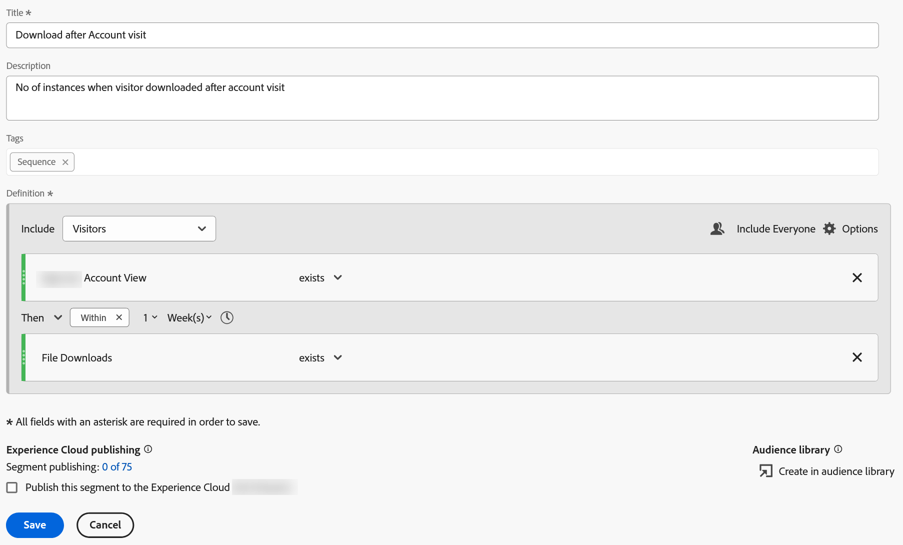 The Segment builder in Adobe Analytics configured as a sequence. Title reads Download after Account visit and Description reads No of instances when visitor downloaded after account visit, with a Tags field holding Sequence. The Definition area sets Include to Visitors, with Include Everyone and Options controls to the right. Beneath it sits the first checkpoint, a rule whose dimension name is partly blurred and ends in Account View, set to exists. A joining strip follows, reading Then, then a Within chip, then the number 1, then Week(s), with a clock icon. The second checkpoint below reads File Downloads exists. Save and Cancel buttons sit at the bottom, beside an Experience Cloud publishing option whose report suite name is blurred out.