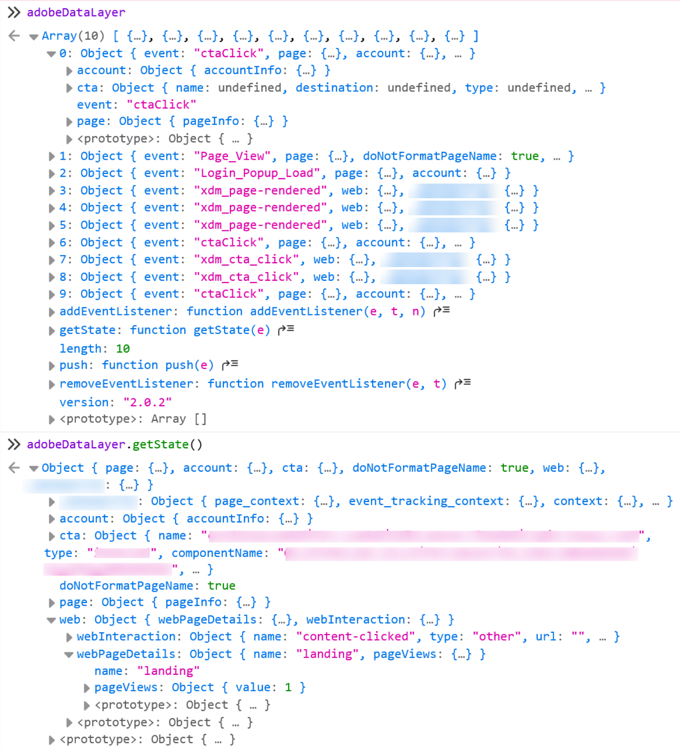 A browser console showing two commands and their results. The first, adobeDataLayer, returns an array of ten objects. Each carries an event key: ctaClick, Page_View, Login_Popup_Load, three entries of xdm_page-rendered, another ctaClick, two of xdm_cta_click, and a final ctaClick. Three of them also carry a tenant key that has been blurred out. Below the array the object's own members are listed: addEventListener, getState, length of 10, push, removeEventListener and version 2.0.2. The second command, adobeDataLayer.getState(), returns a single object containing page, account, cta, doNotFormatPageName set to true and web, with no event key anywhere in it. The web branch is expanded to show webInteraction with name content-clicked and type other, and webPageDetails with name landing and pageViews value 1.